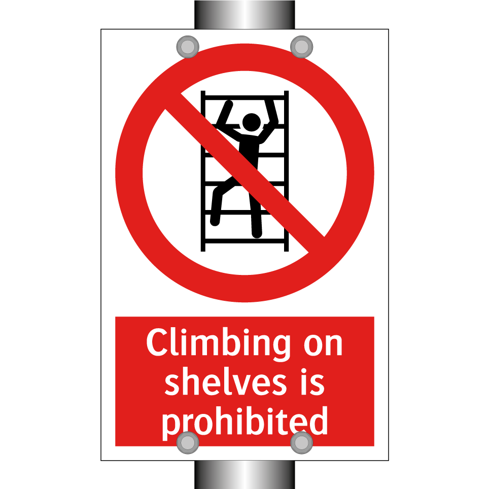 Climbing on shelves is prohibited