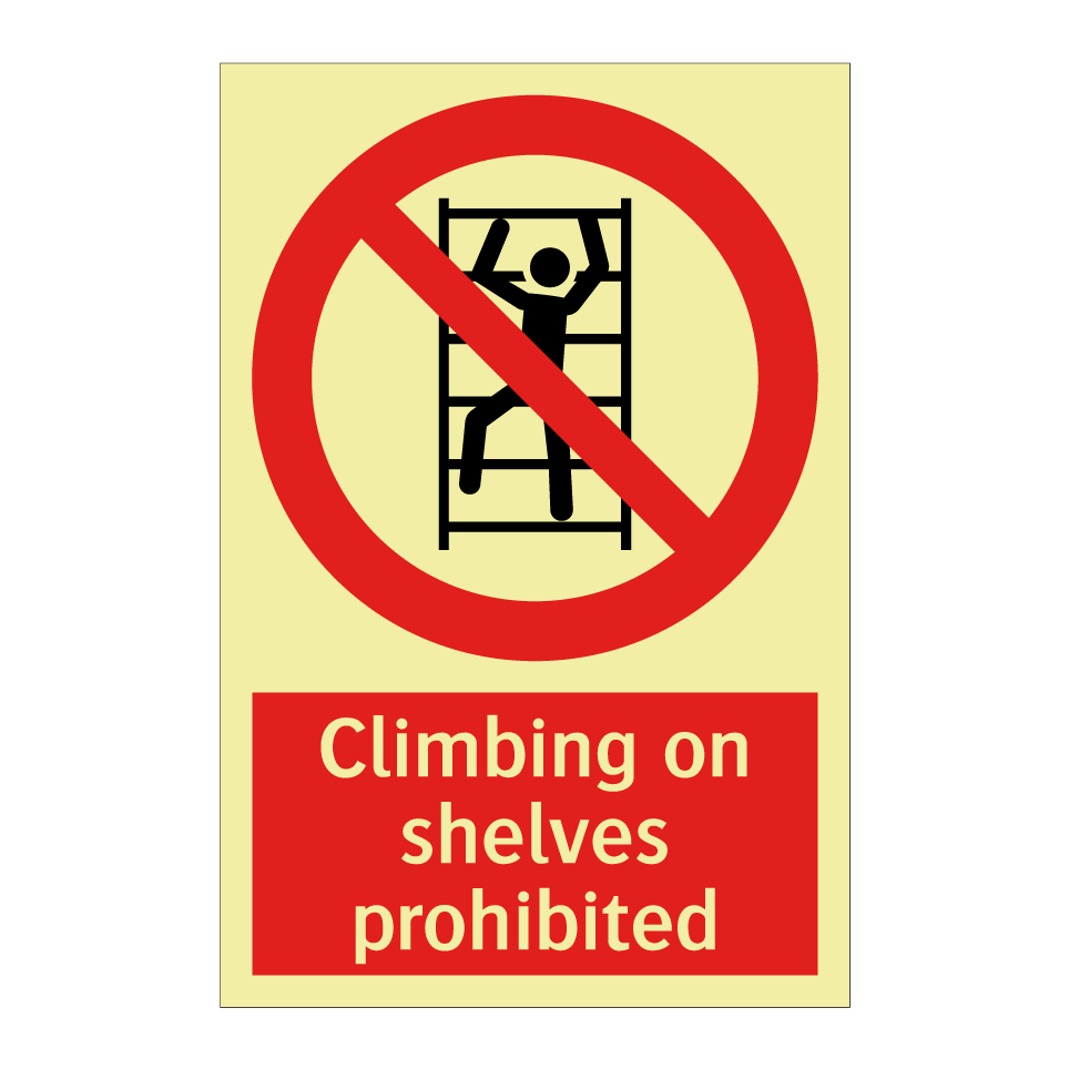 Climbing on shelves prohibited