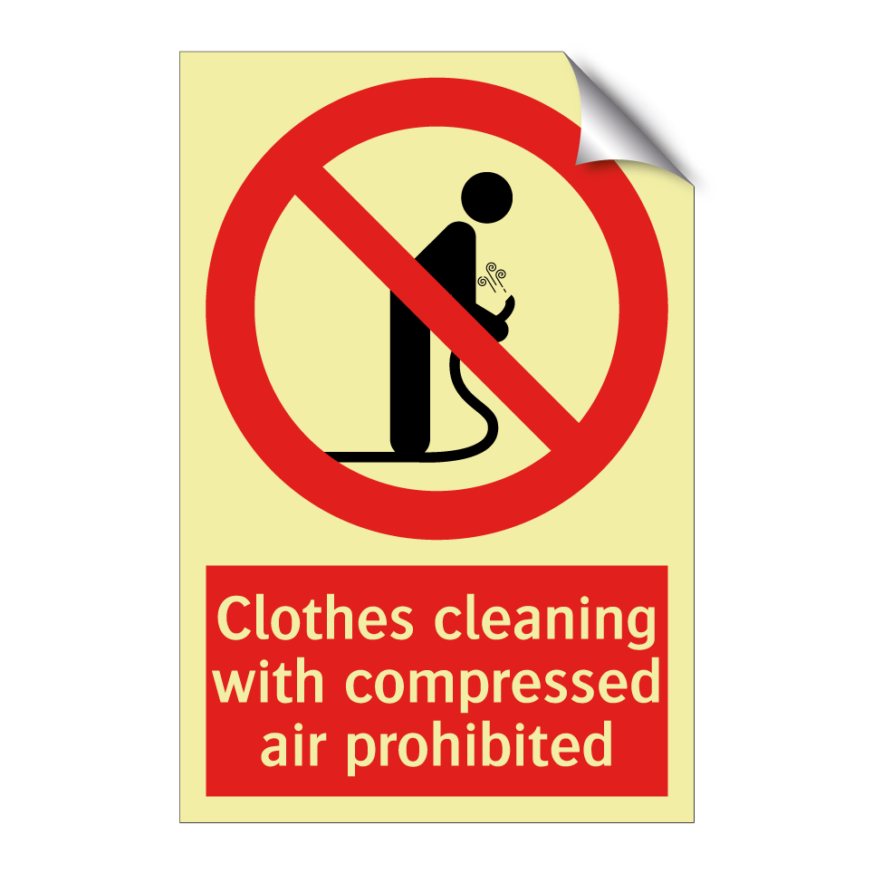 Clothes cleaning with compressed air prohibited