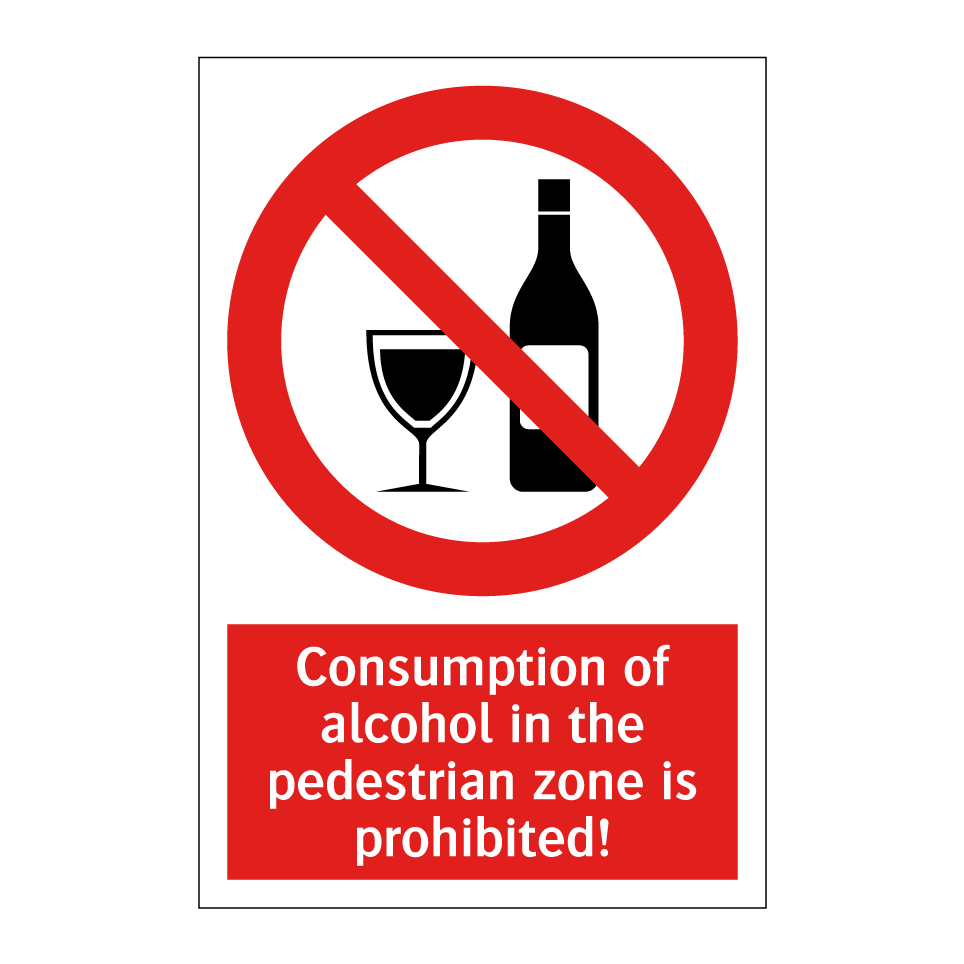 Consumption of alcohol in the pedestrian zone is prohibited!