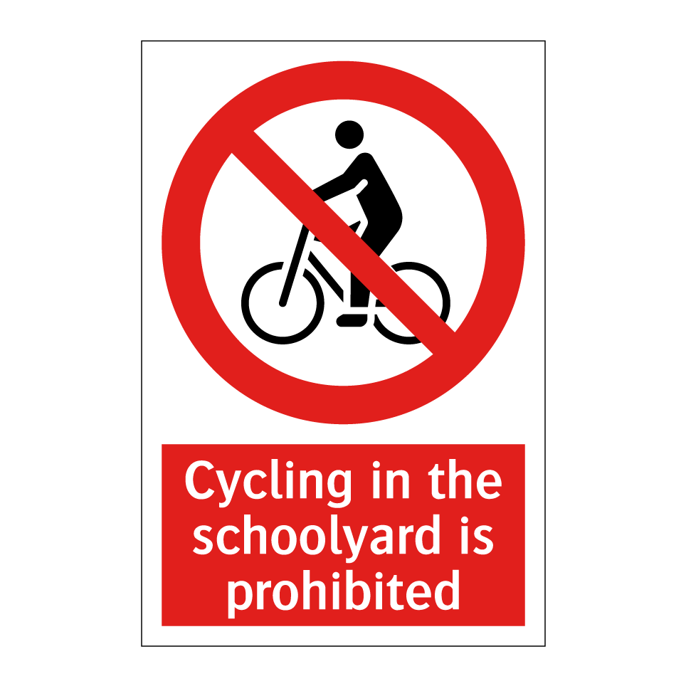 Cycling in the schoolyard is prohibited