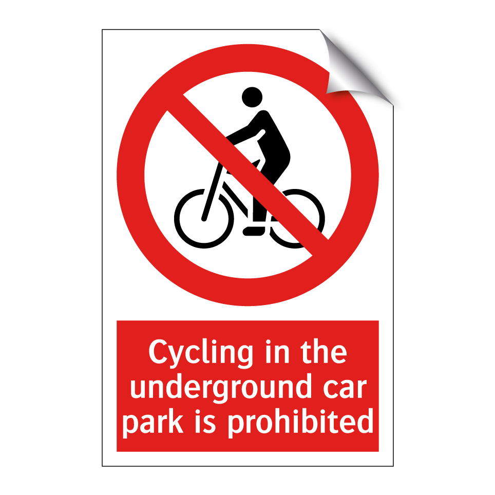 Cycling in the underground car park is prohibited