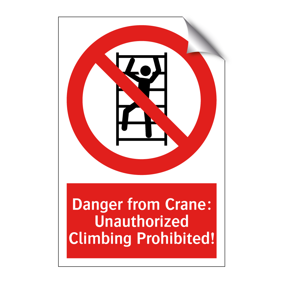 Danger from Crane: Unauthorized Climbing Prohibited!