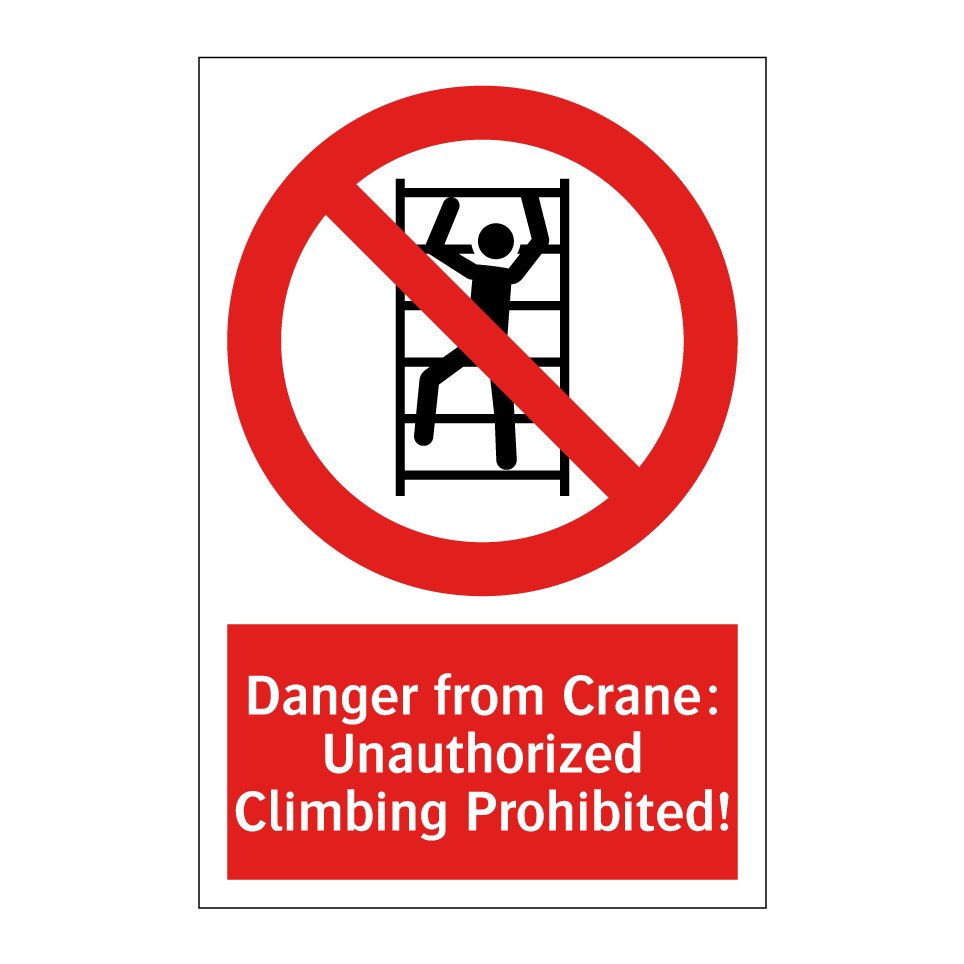 Danger from Crane: Unauthorized Climbing Prohibited!