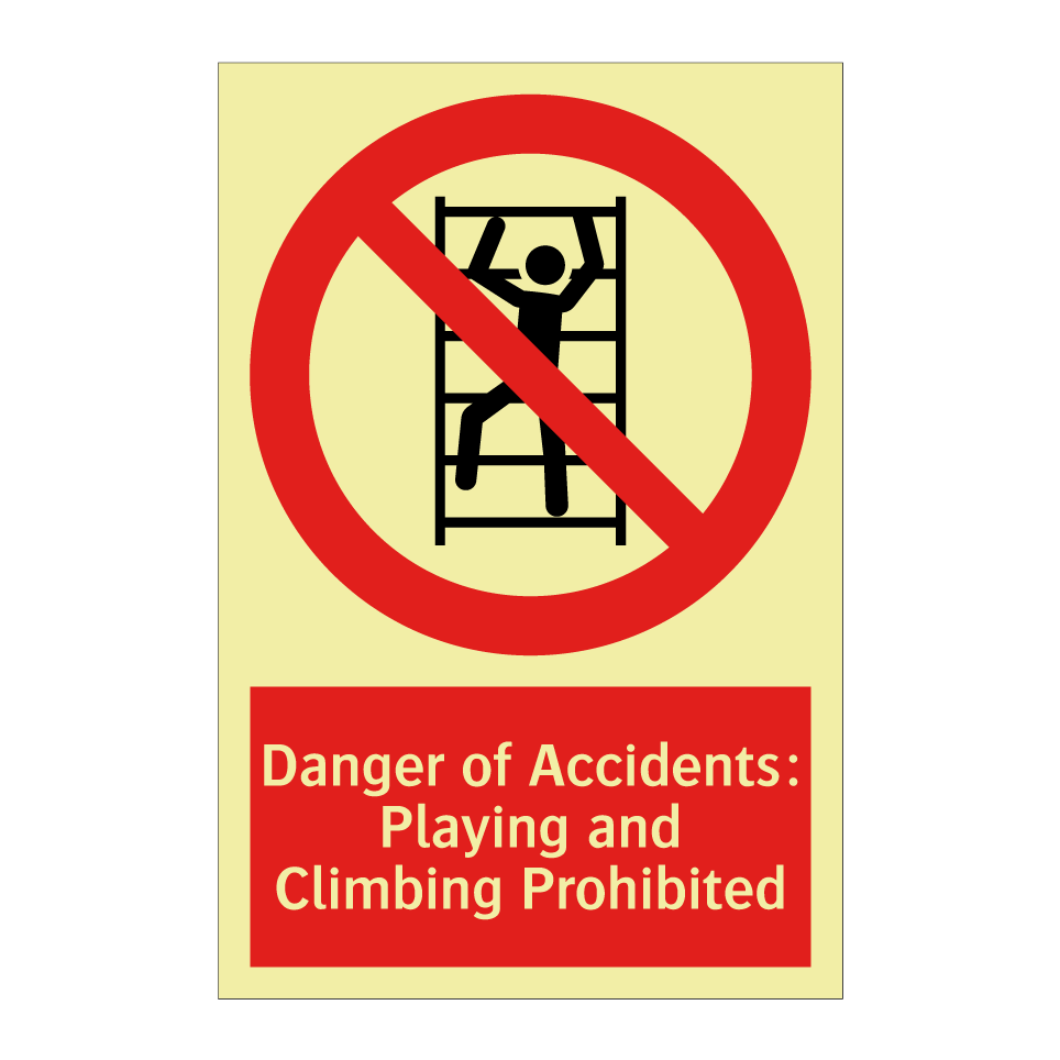 Danger of Accidents: Playing and Climbing Prohibited