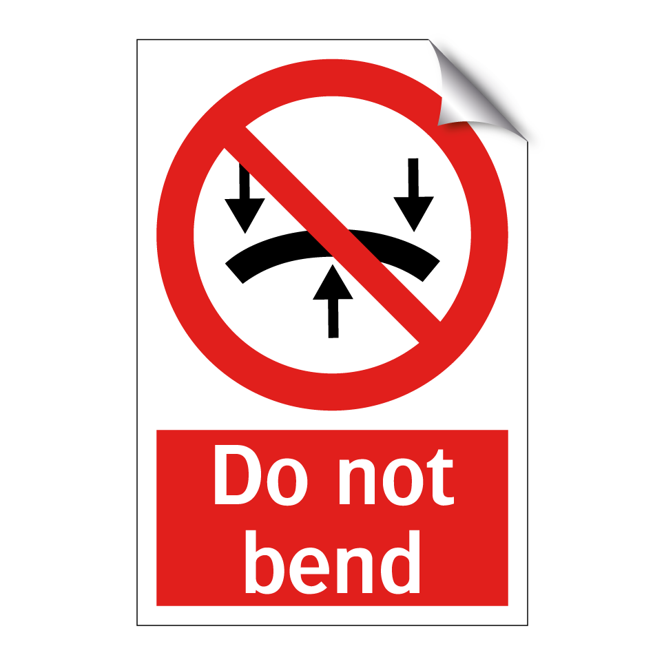 Do not bend