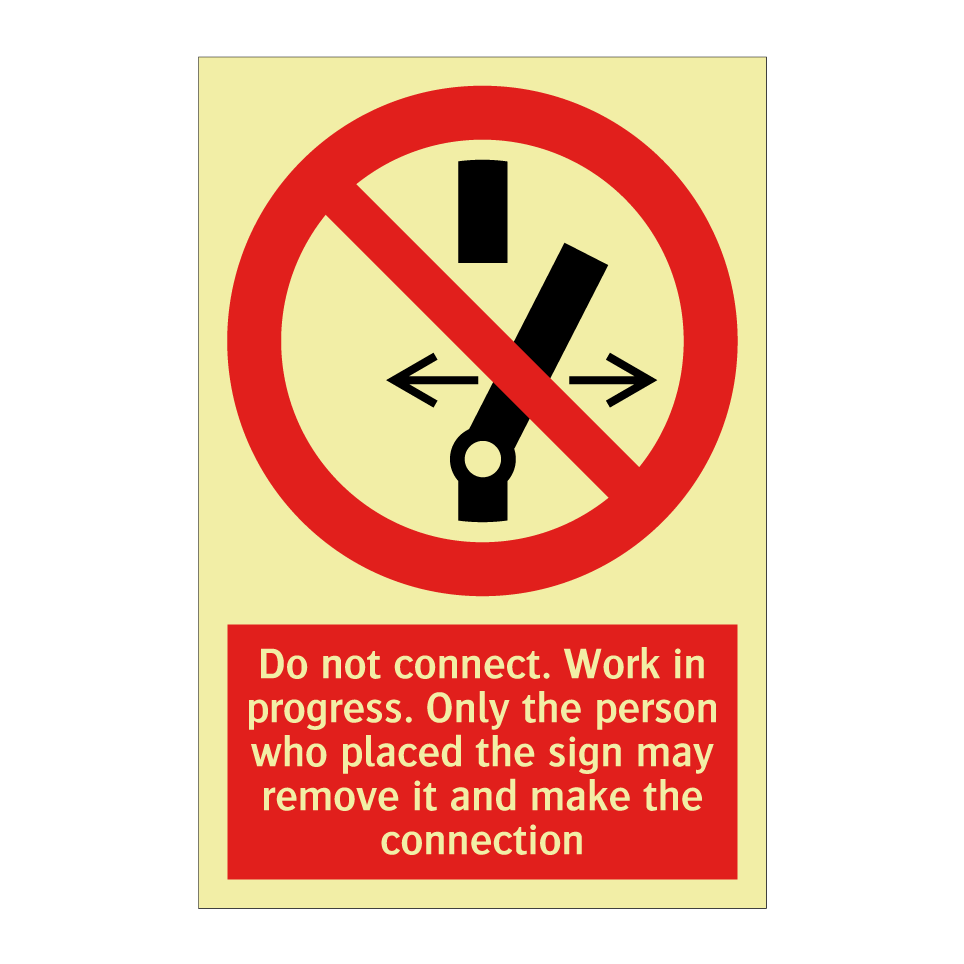Do not connect. Work in progress. Only the person who placed the sign may remove it and make the connection
