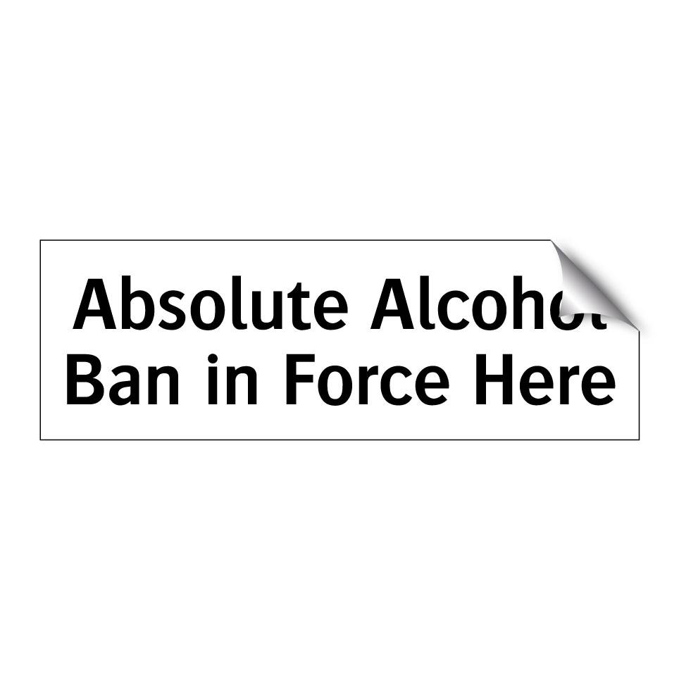 Absolute Alcohol Ban in Force Here