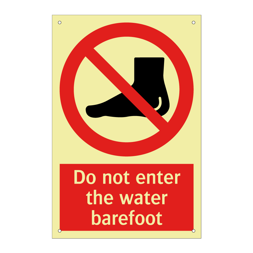 Do not enter the water barefoot