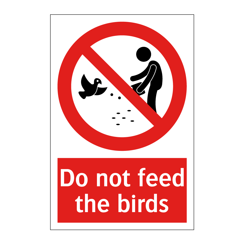 Do not feed the birds