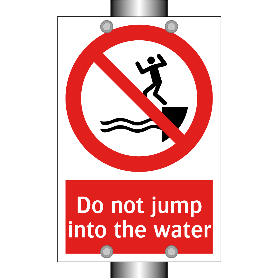 Do not jump into the water