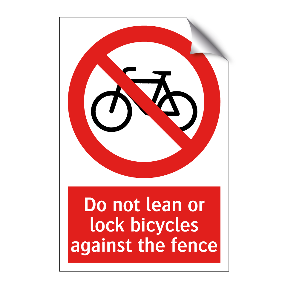 Do not lean or lock bicycles against the fence
