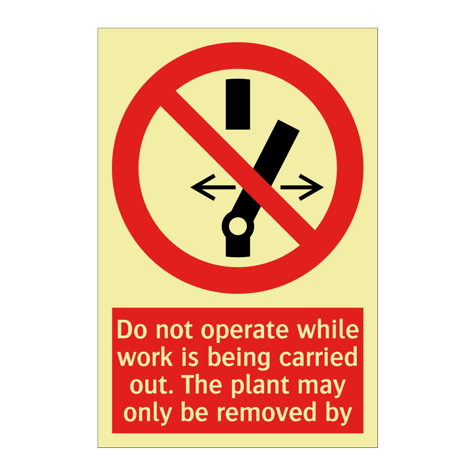 Do not operate while work is being carried out. The plant may only be removed by