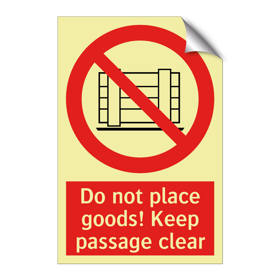 Do not place goods! Keep passage clear