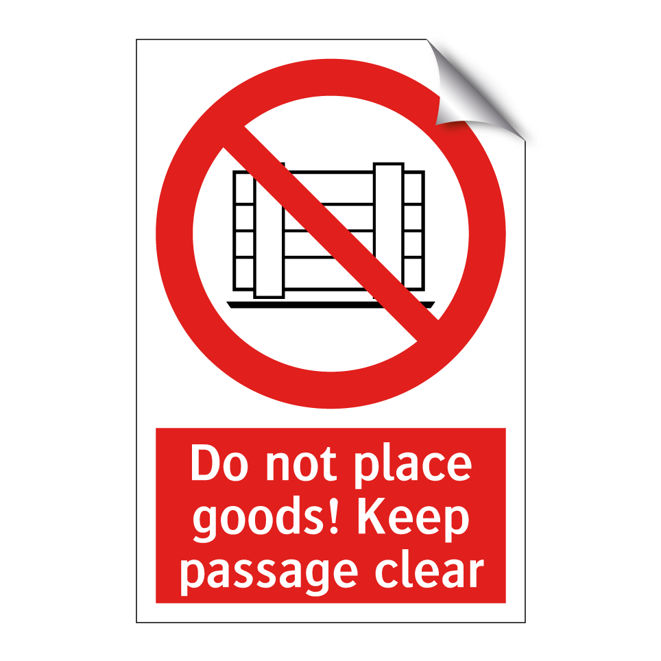 Do not place goods! Keep passage clear