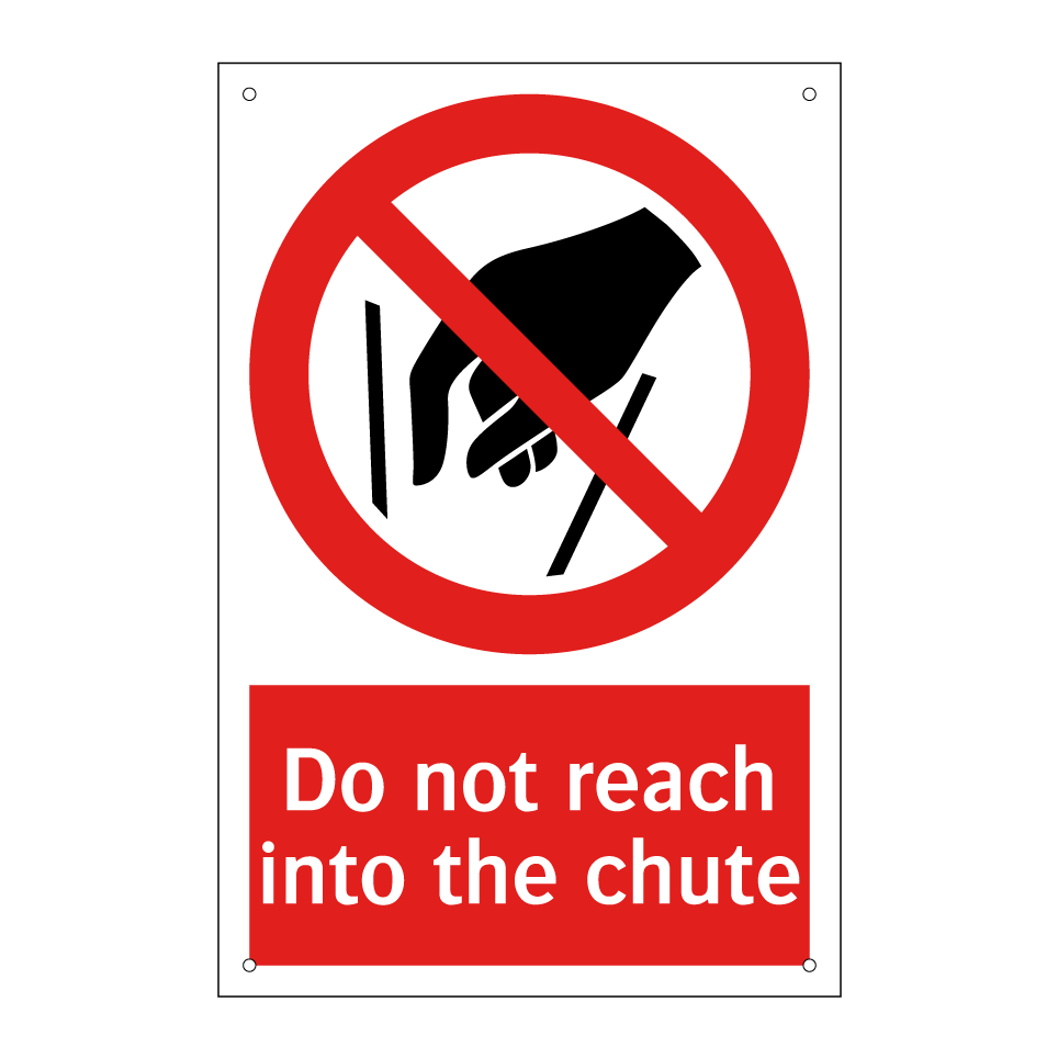 Do not reach into the chute