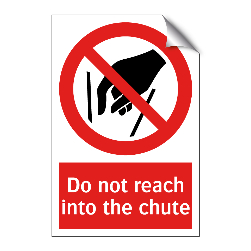 Do not reach into the chute