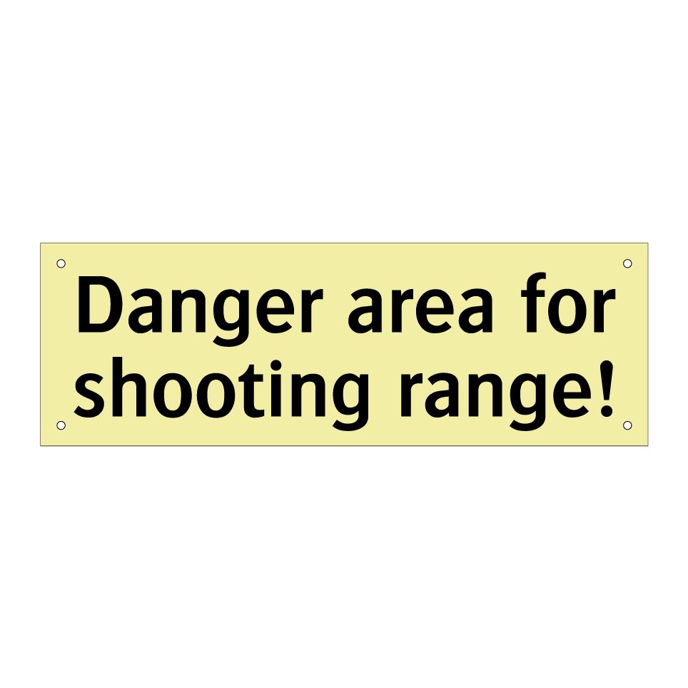 Danger area for shooting range!