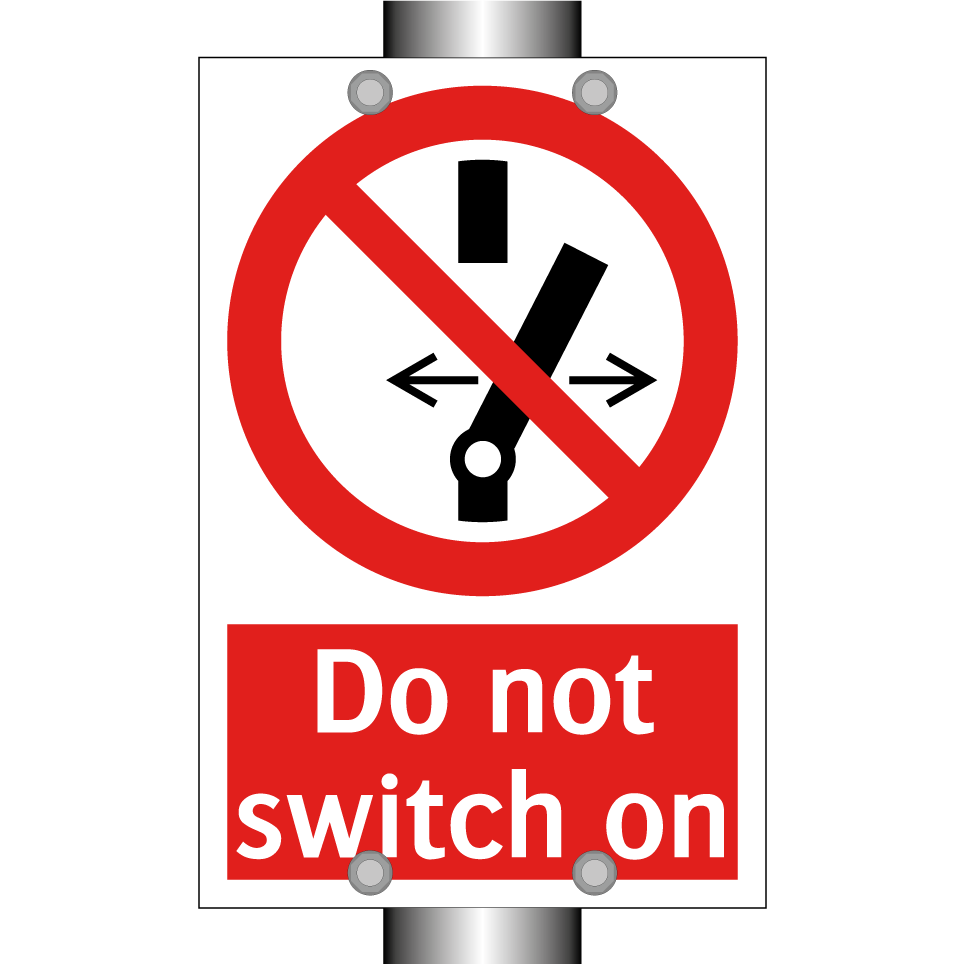 Do not switch on