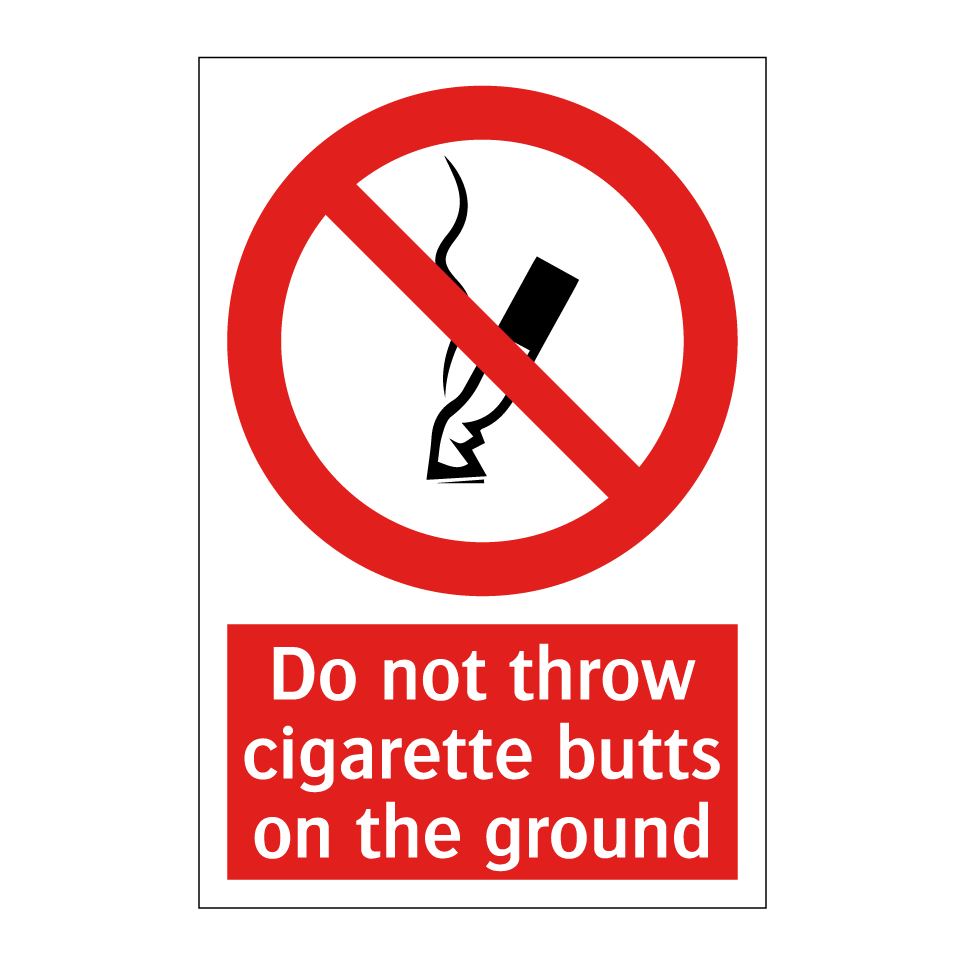 Do not throw cigarette butts on the ground