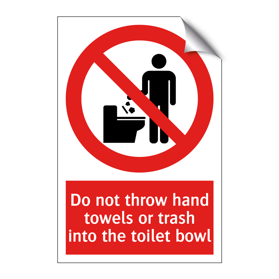 Do not throw hand towels or trash into the toilet bowl