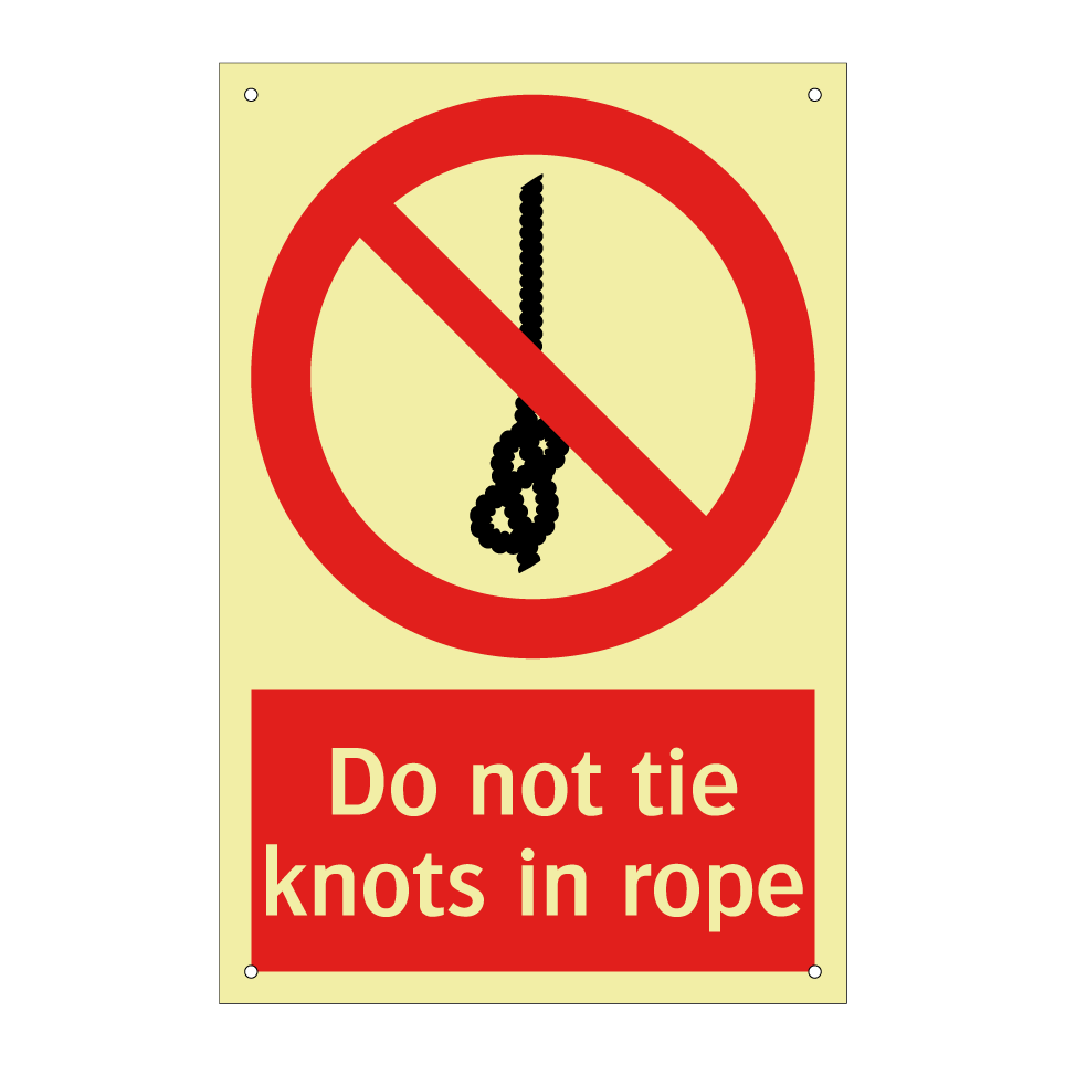 Do not tie knots in rope