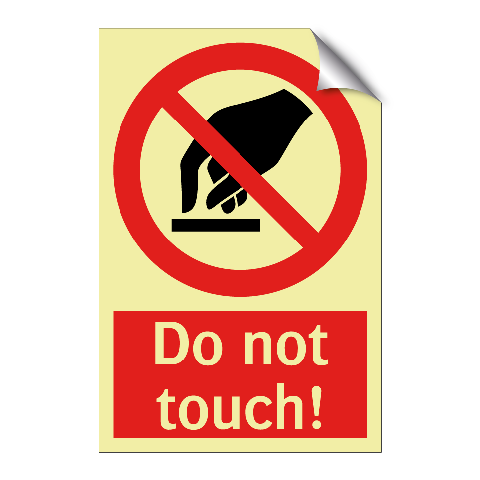 Do not touch!