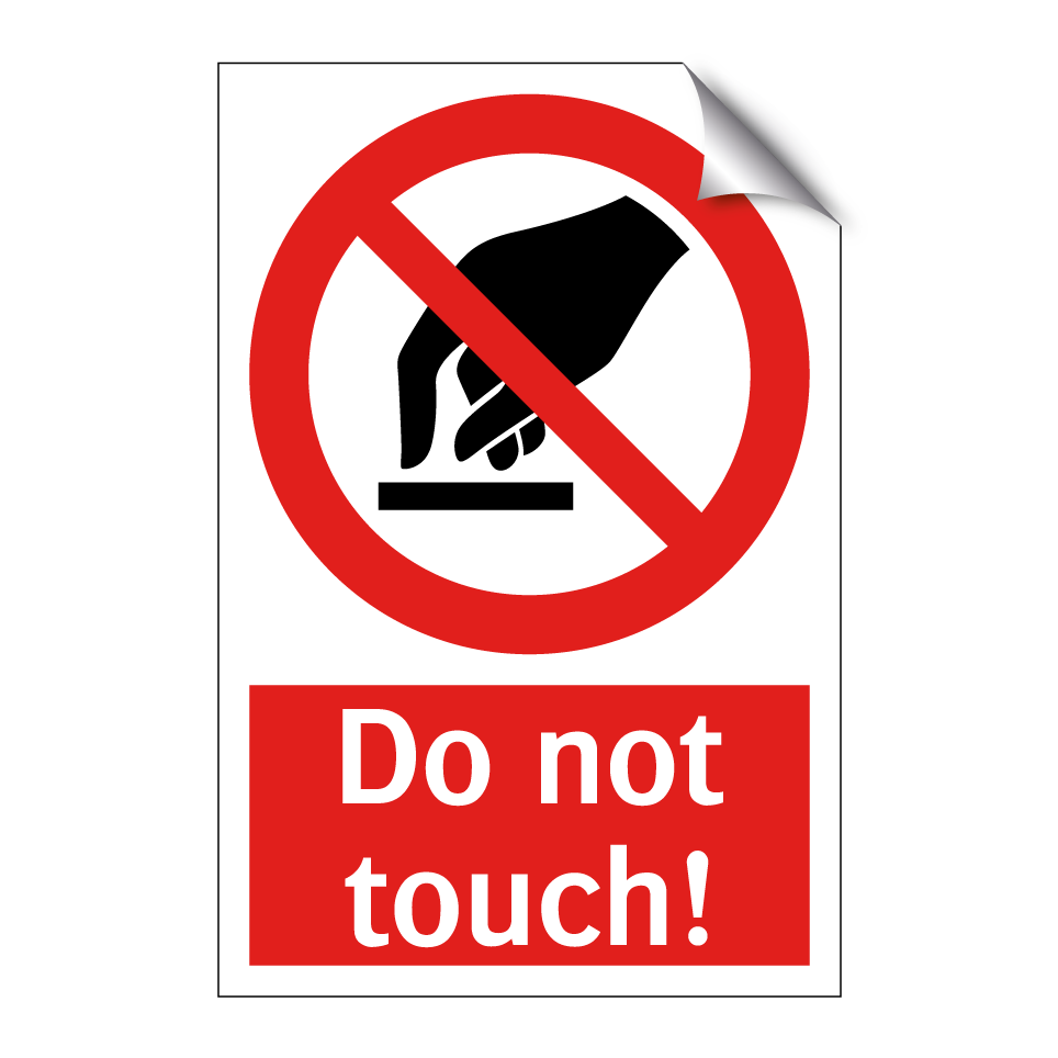 Do not touch!