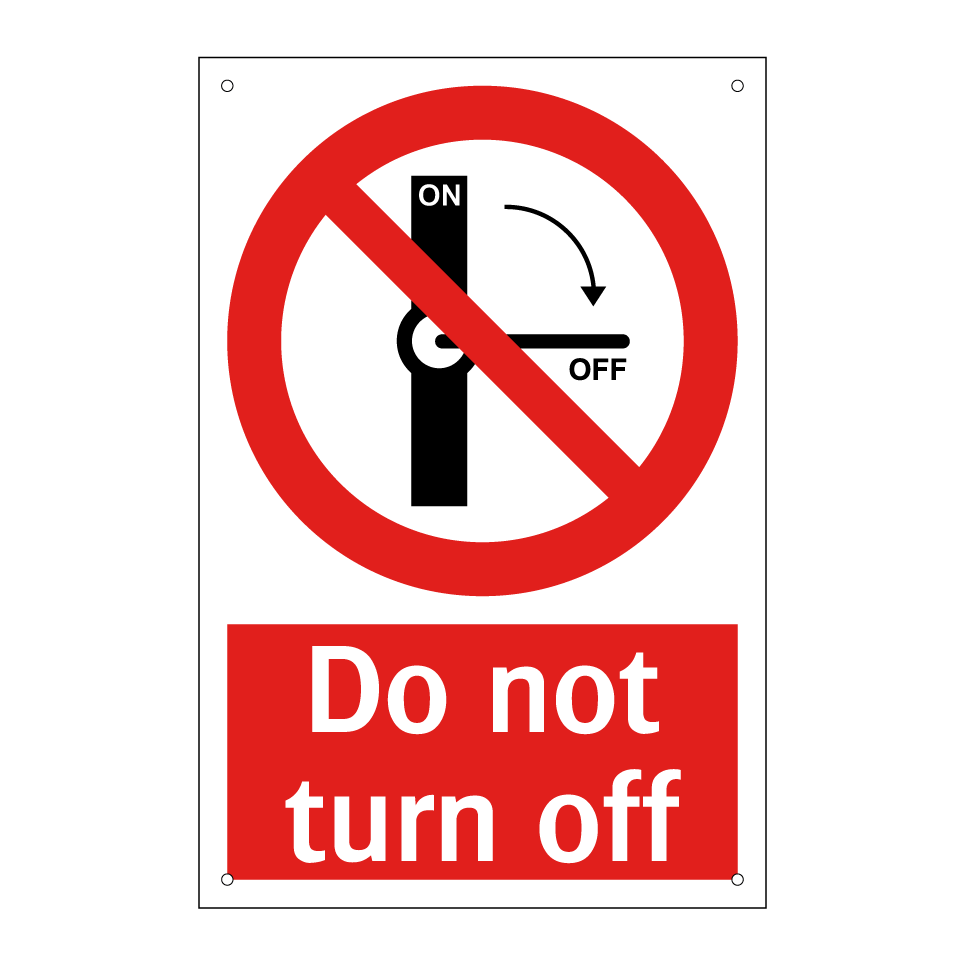 Do not turn off