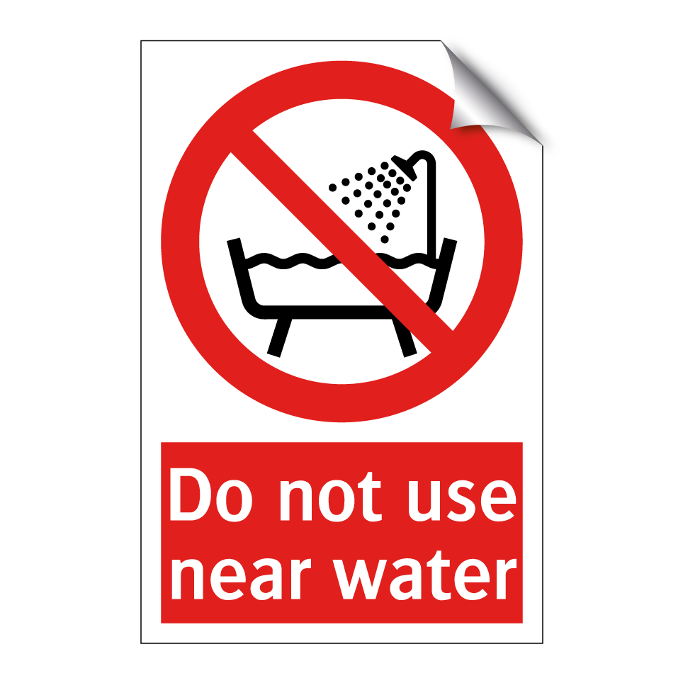 Do not use near water