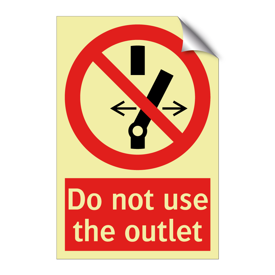 Do not use the outlet