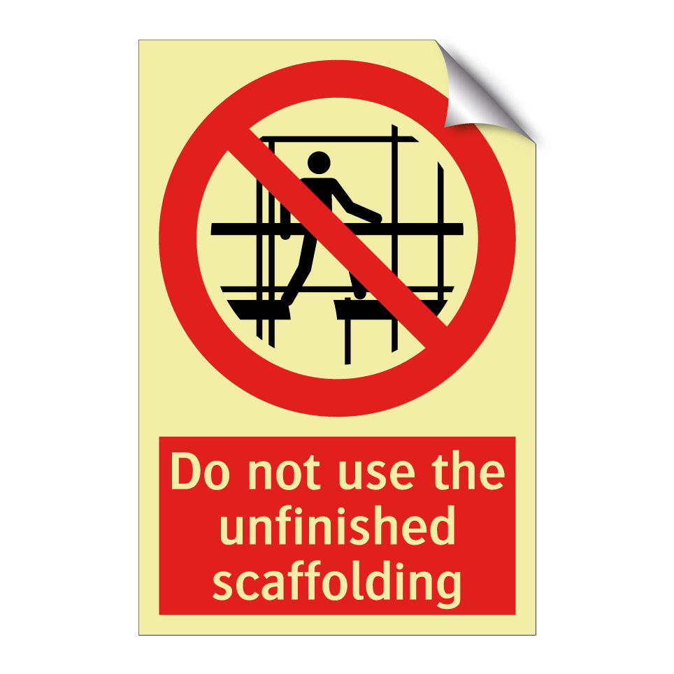 Do not use the unfinished scaffolding