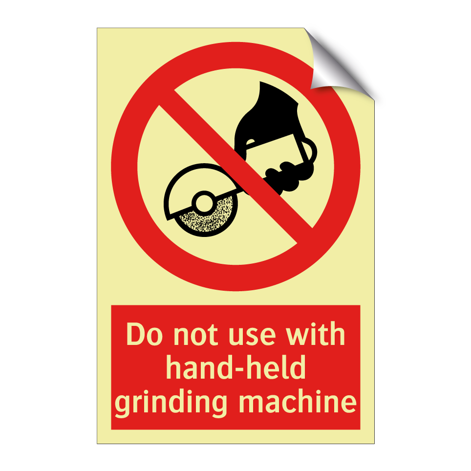 Do not use with hand-held grinding machine