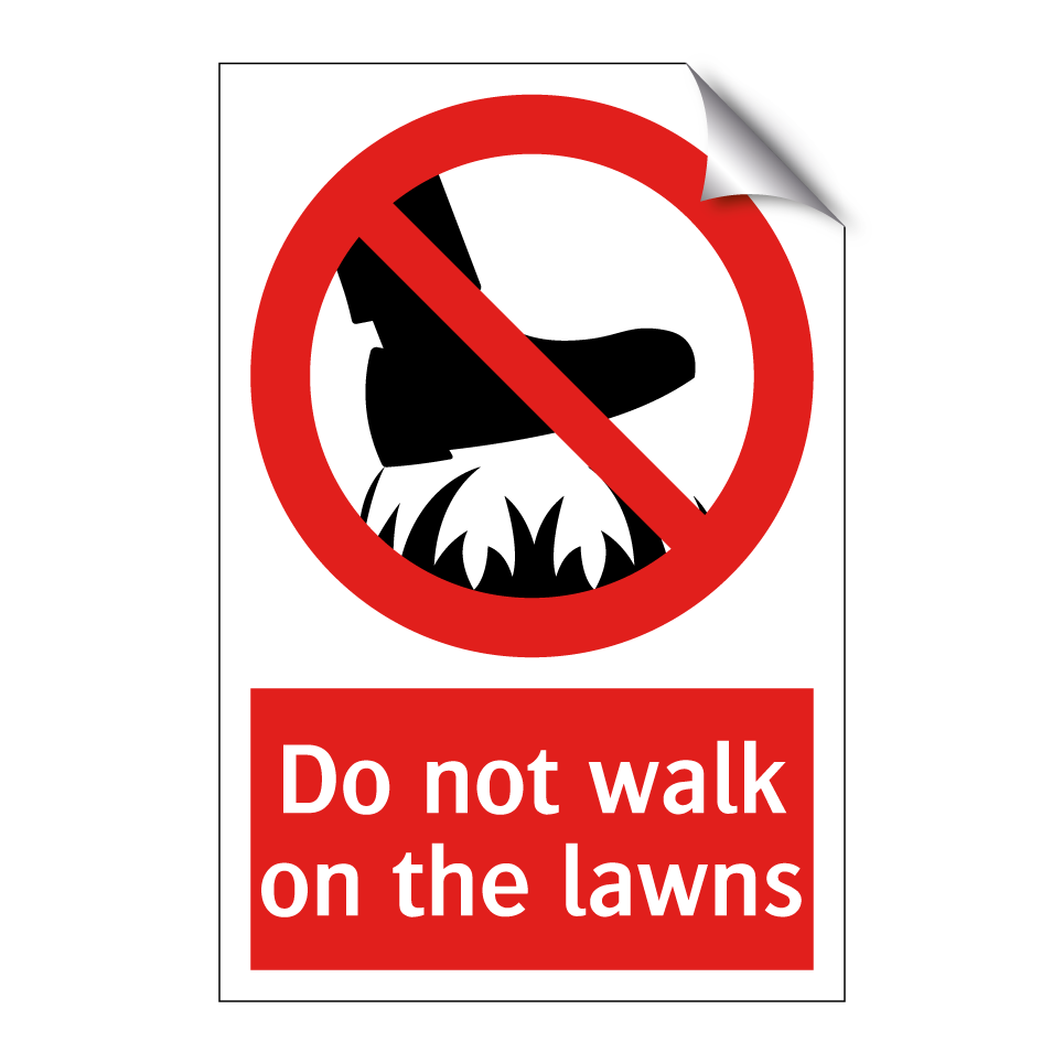Do not walk on the lawns