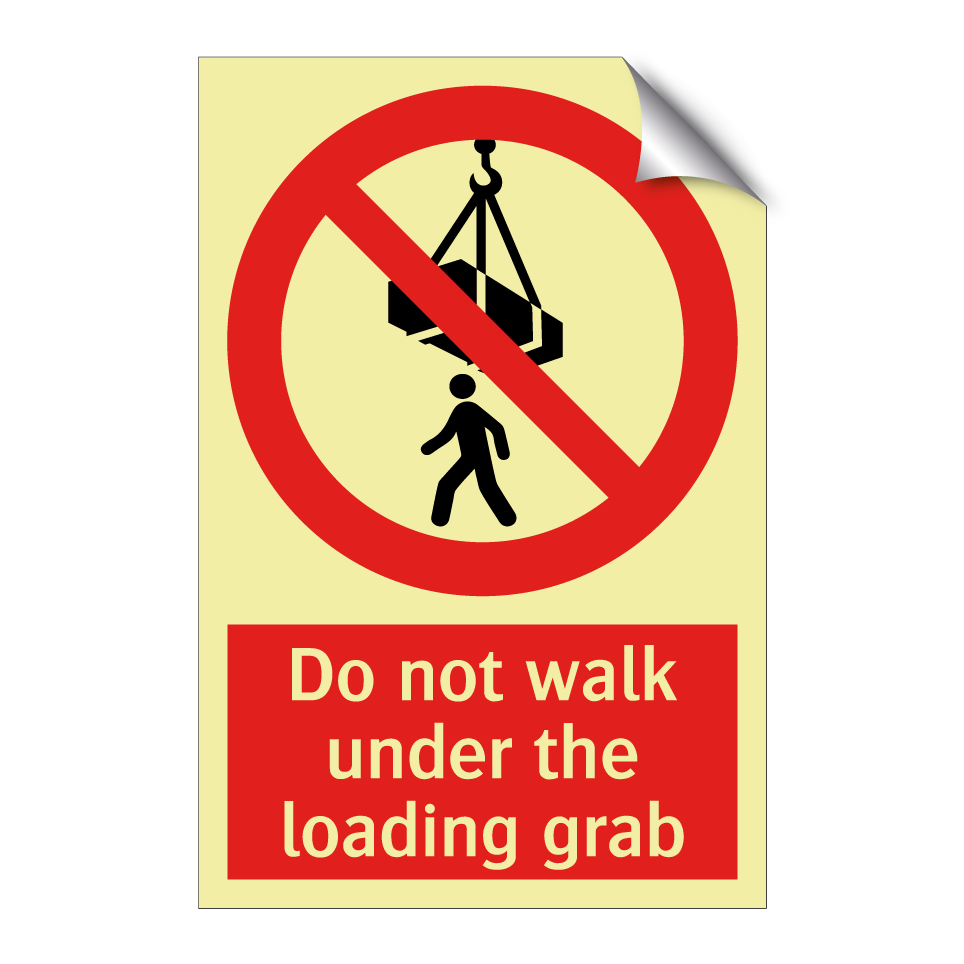 Do not walk under the loading grab