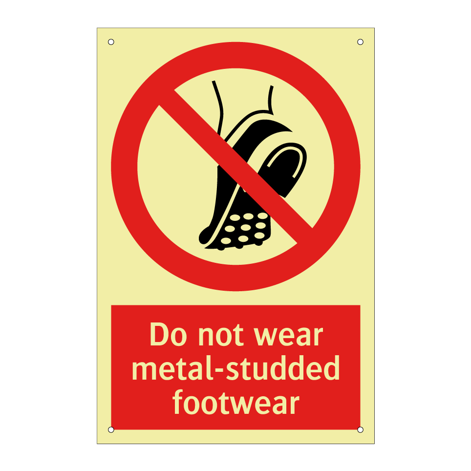Do not wear metal-studded footwear