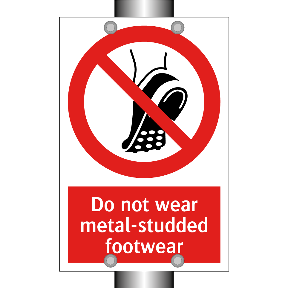 Do not wear metal-studded footwear