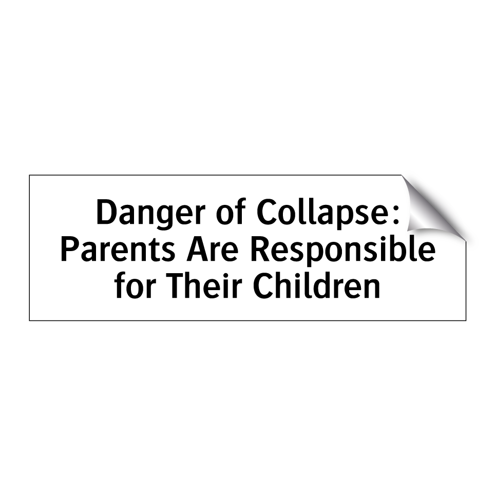 Danger of Collapse: Parents Are Responsible for Their Children