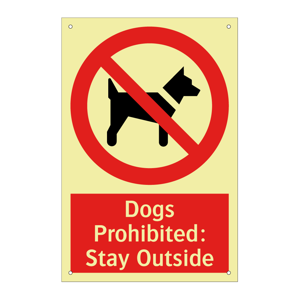 Dogs Prohibited: Stay Outside