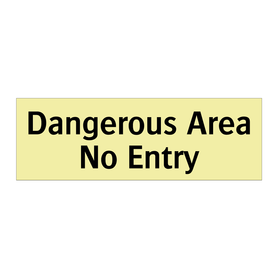 Dangerous Area No Entry