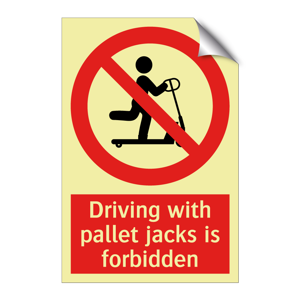 Driving with pallet jacks is forbidden