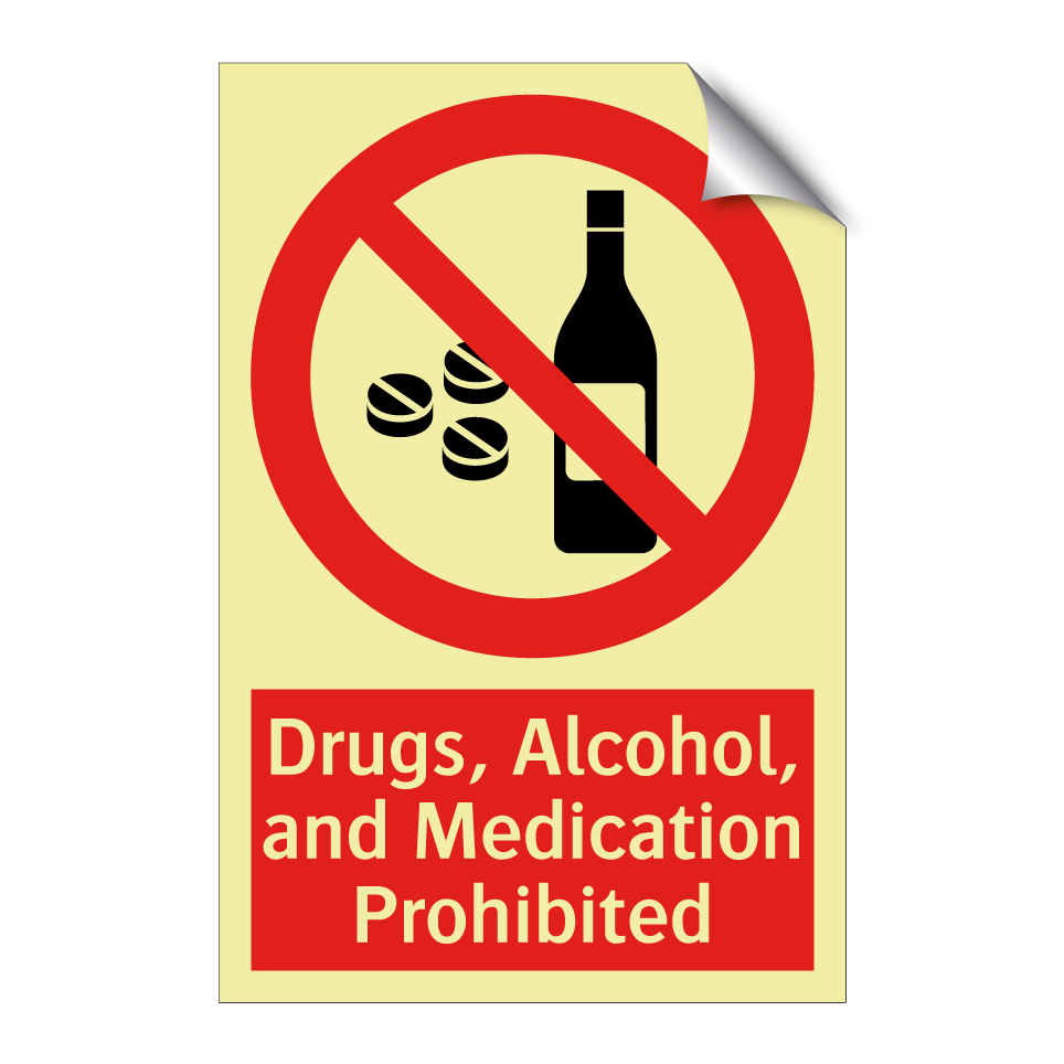 Drugs, Alcohol, and Medication Prohibited