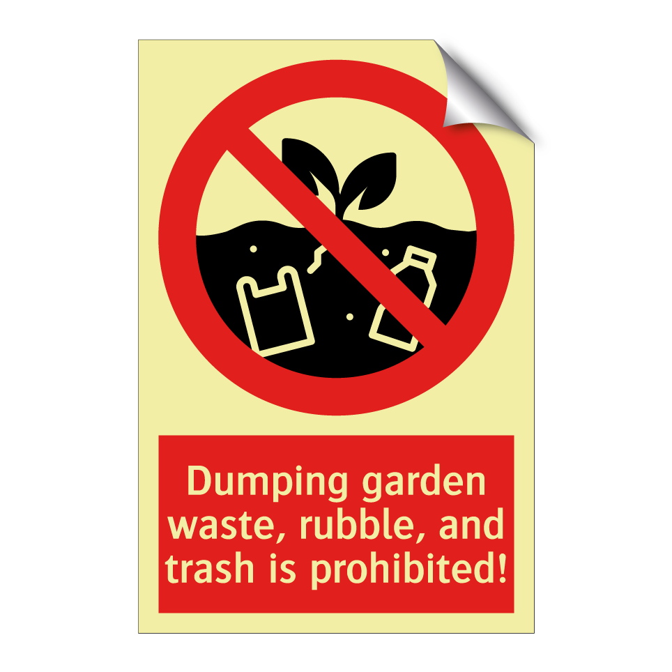 Dumping garden waste, rubble, and trash is prohibited!