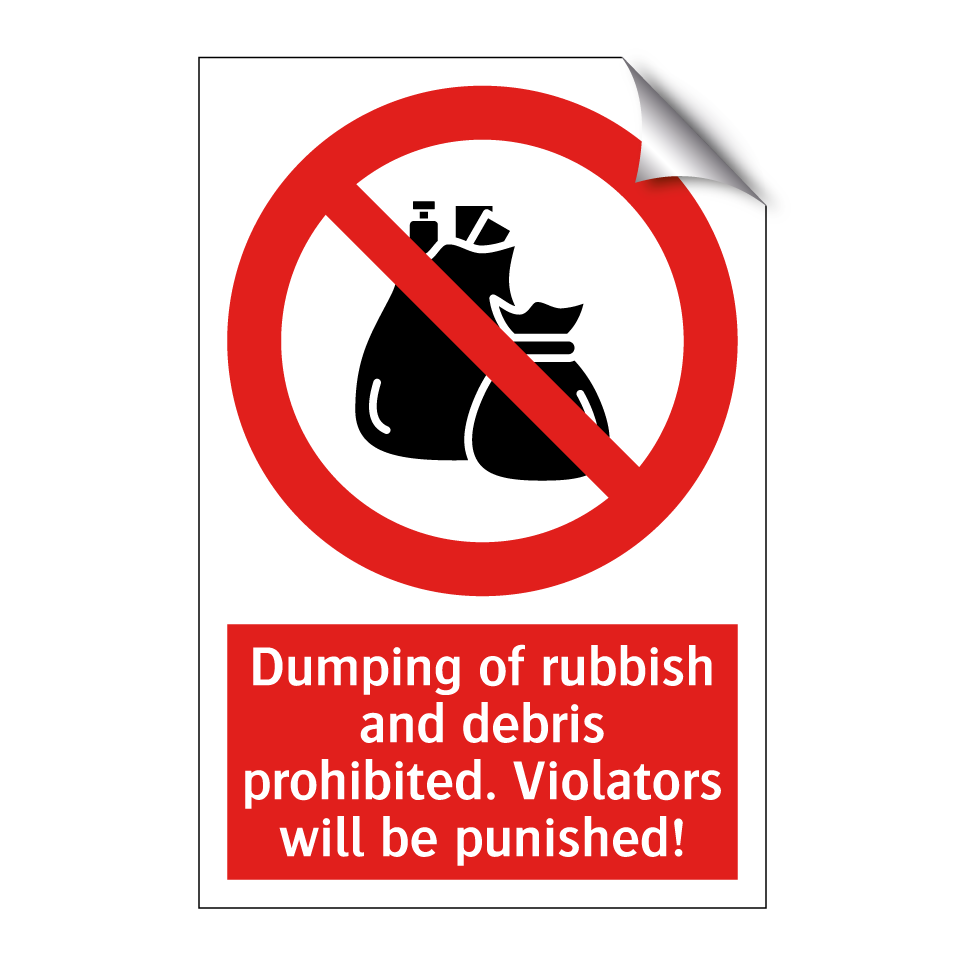 Dumping of rubbish and debris prohibited. Violators will be punished!