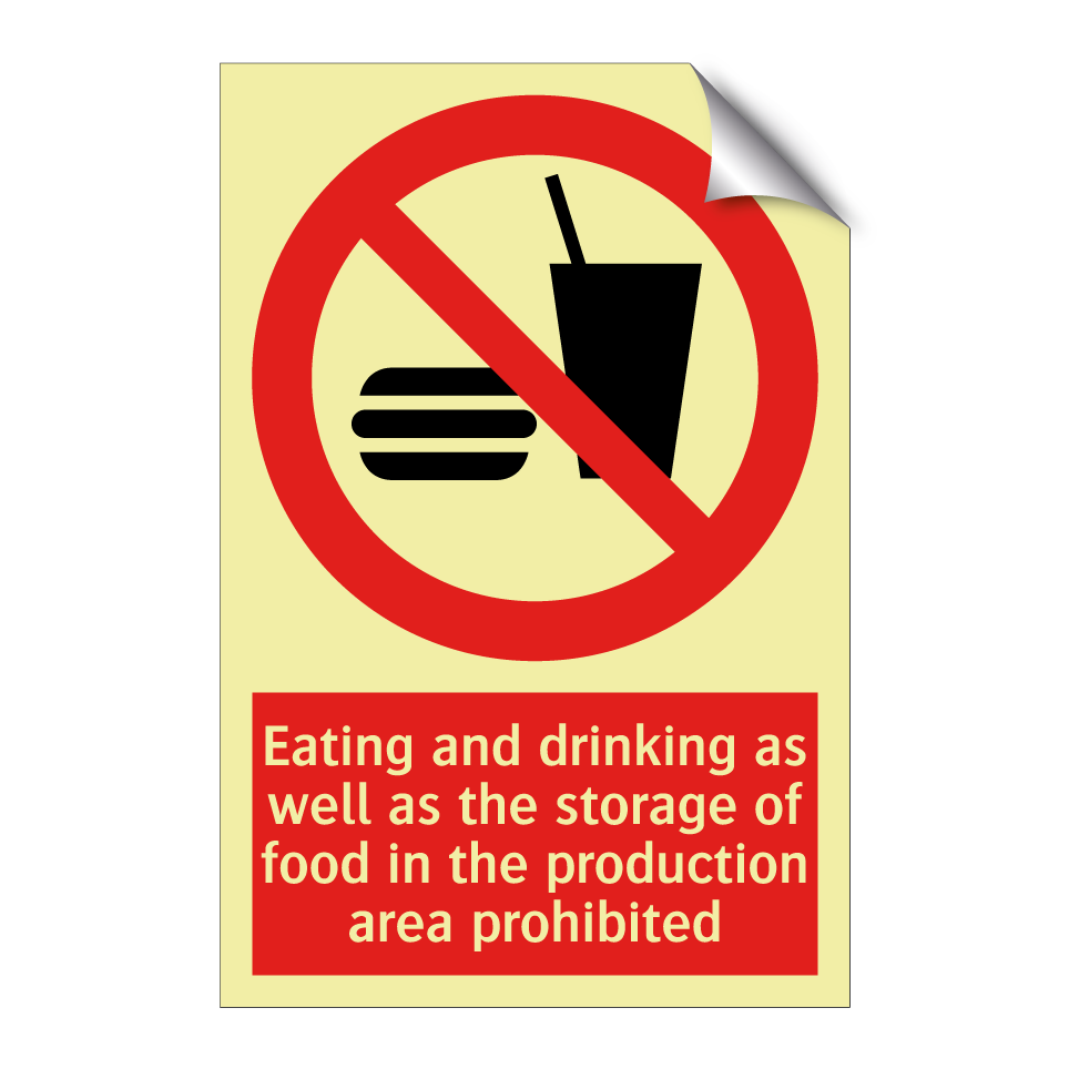 Eating and drinking as well as the storage of food in the production area prohibited