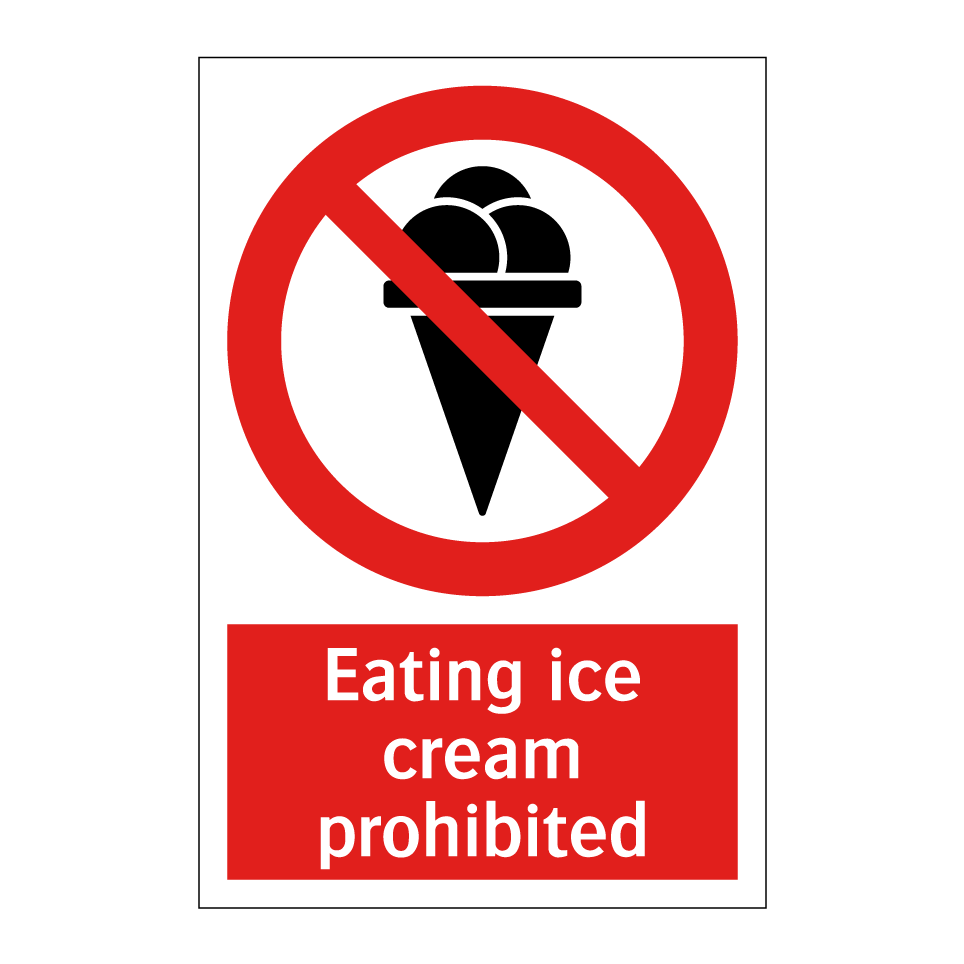 Eating ice cream prohibited