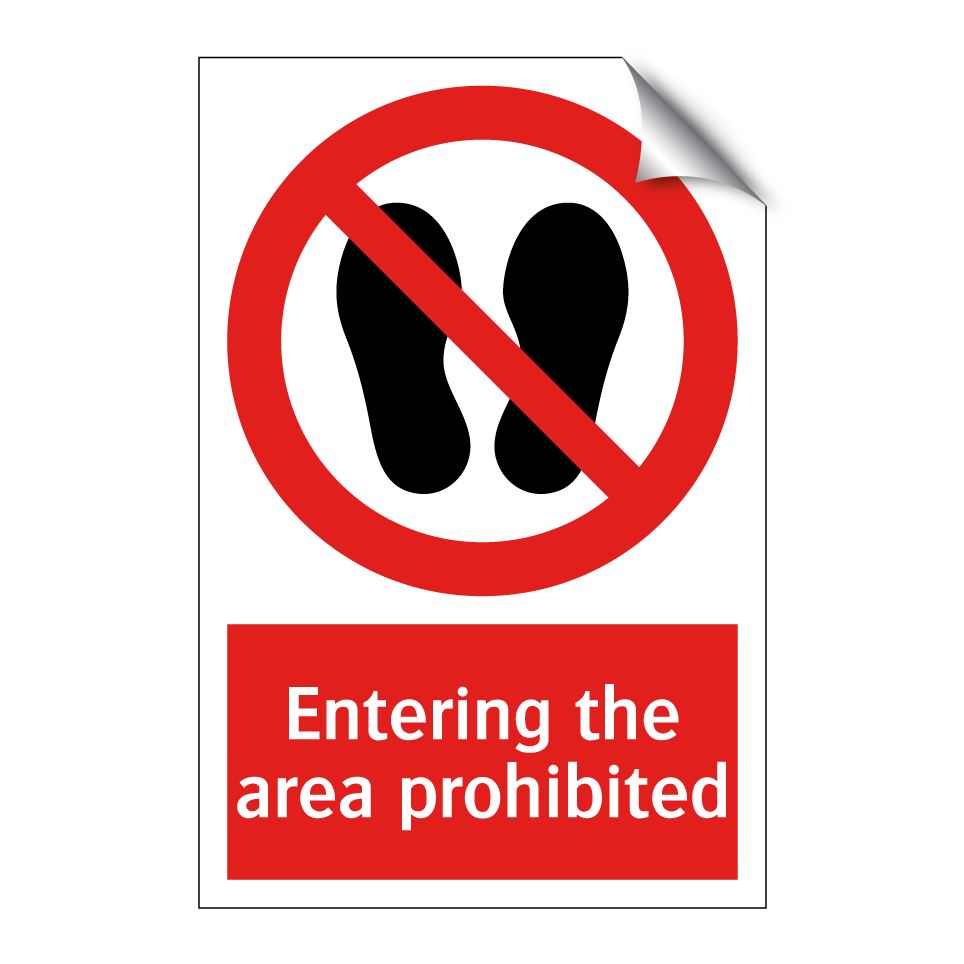 Entering the area prohibited