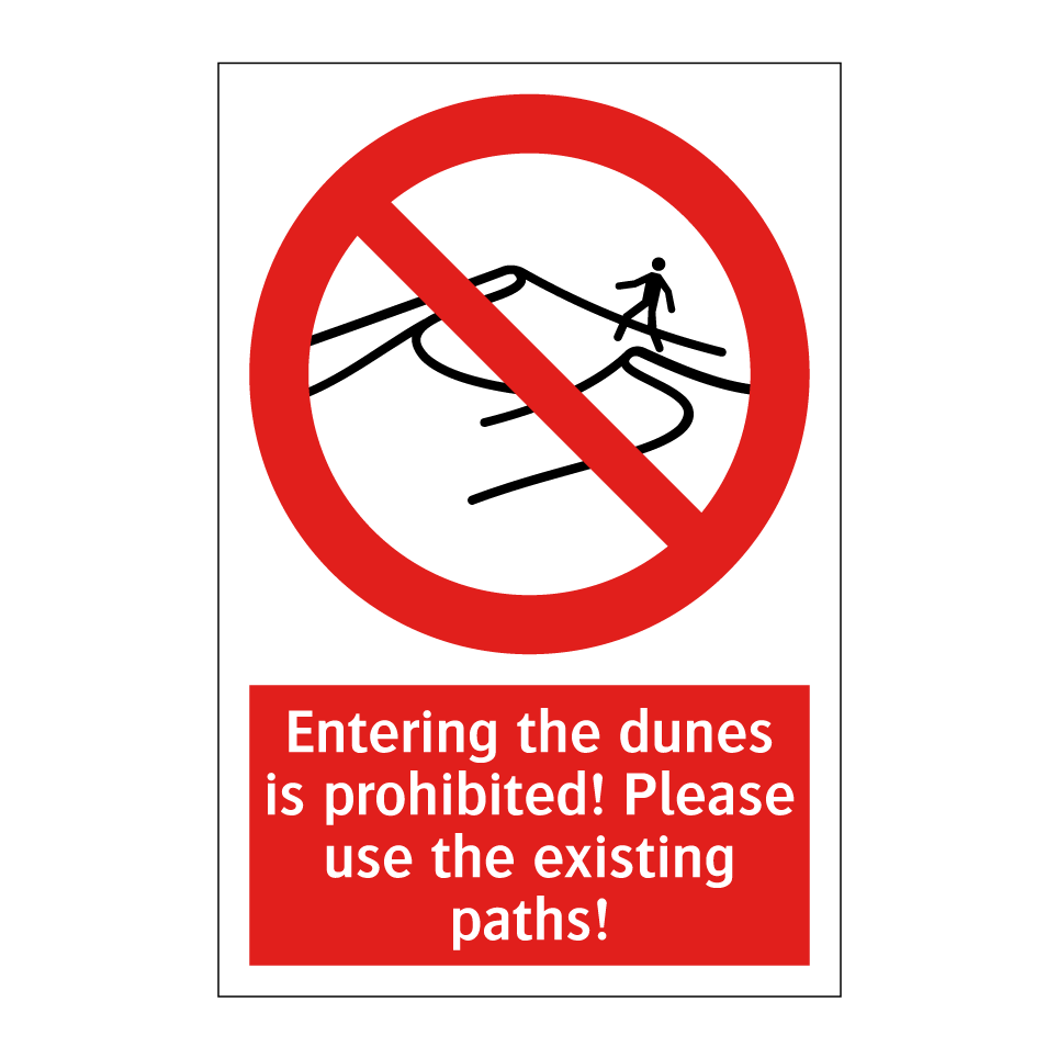 Entering the dunes is prohibited! Please use the existing paths!