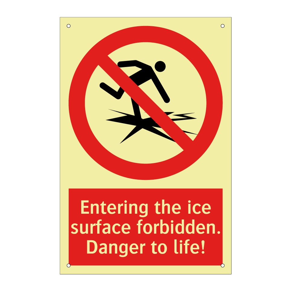 Entering the ice surface forbidden. Danger to life!