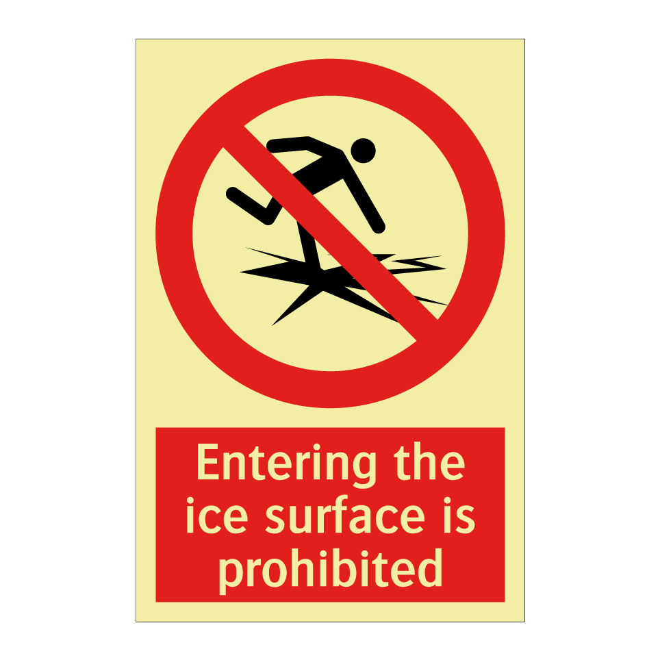 Entering the ice surface is prohibited